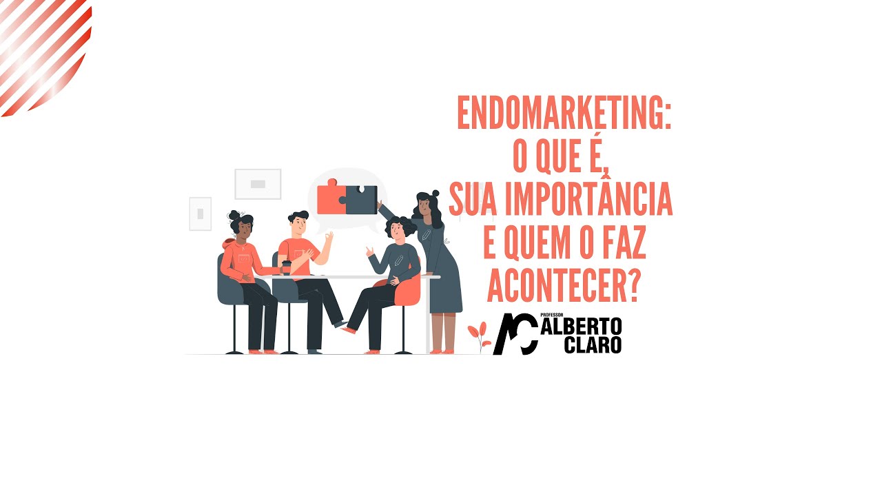 ENDOMARKETING: O QUE É, SUA IMPORTÂNCIA E QUEM O FAZ ACONTECER?