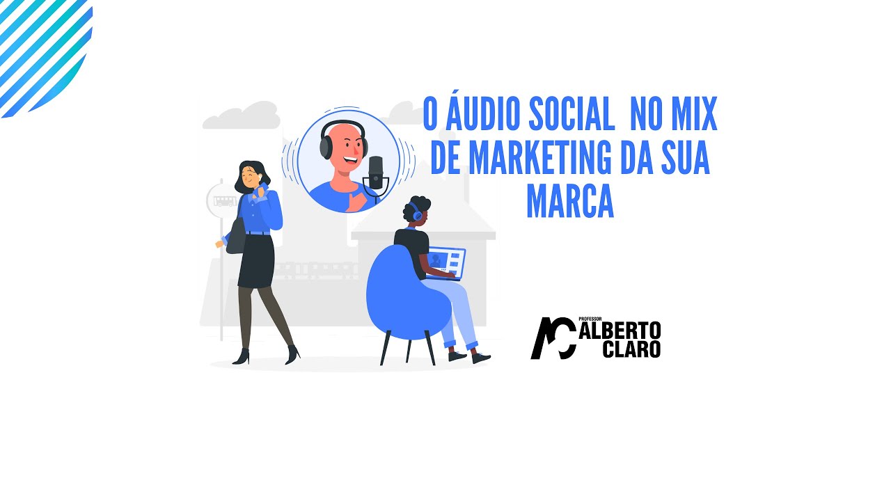 O áudio social no mix de marketing da sua marca