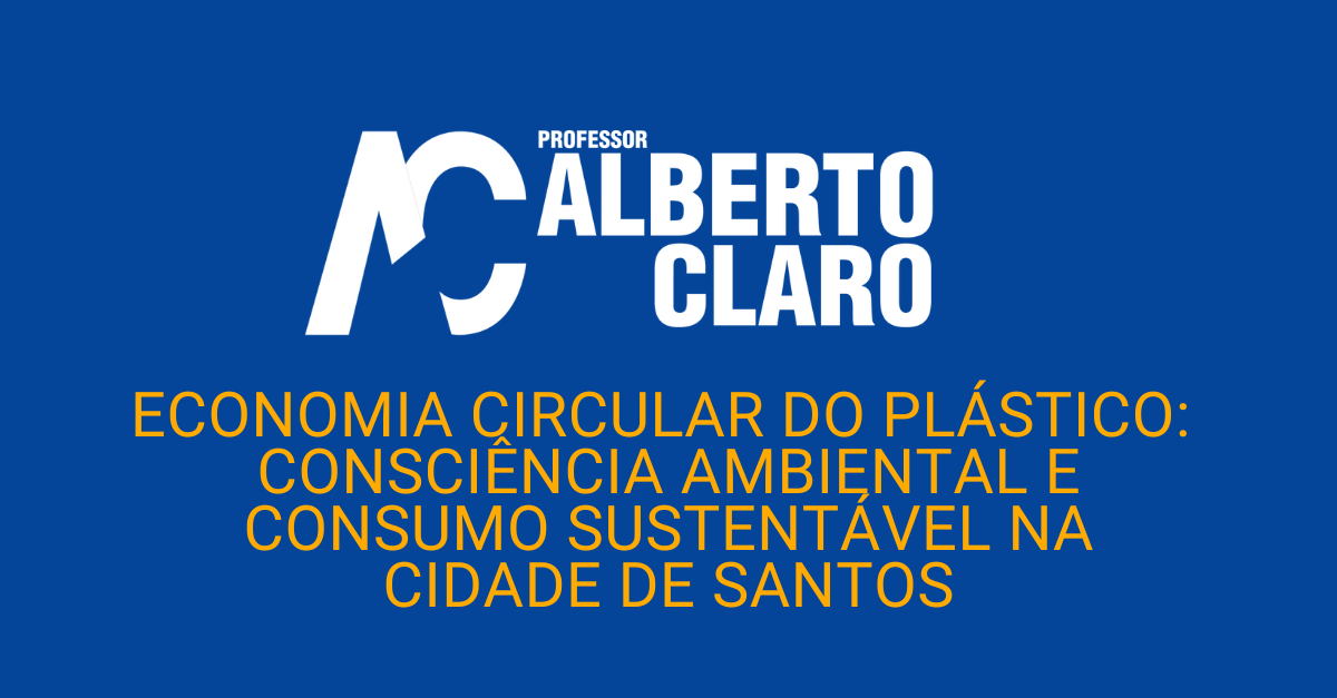 Economia Circular do Plástico: consciência ambiental e consumo sustentável na cidade de Santos