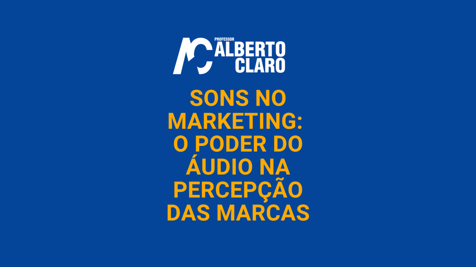 Sons no marketing: o poder do áudio na percepção das marcas